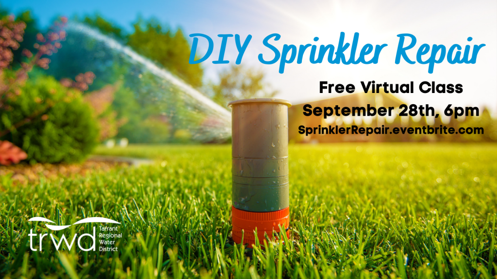 DIY Sprinkler Repair Save Tarrant Water