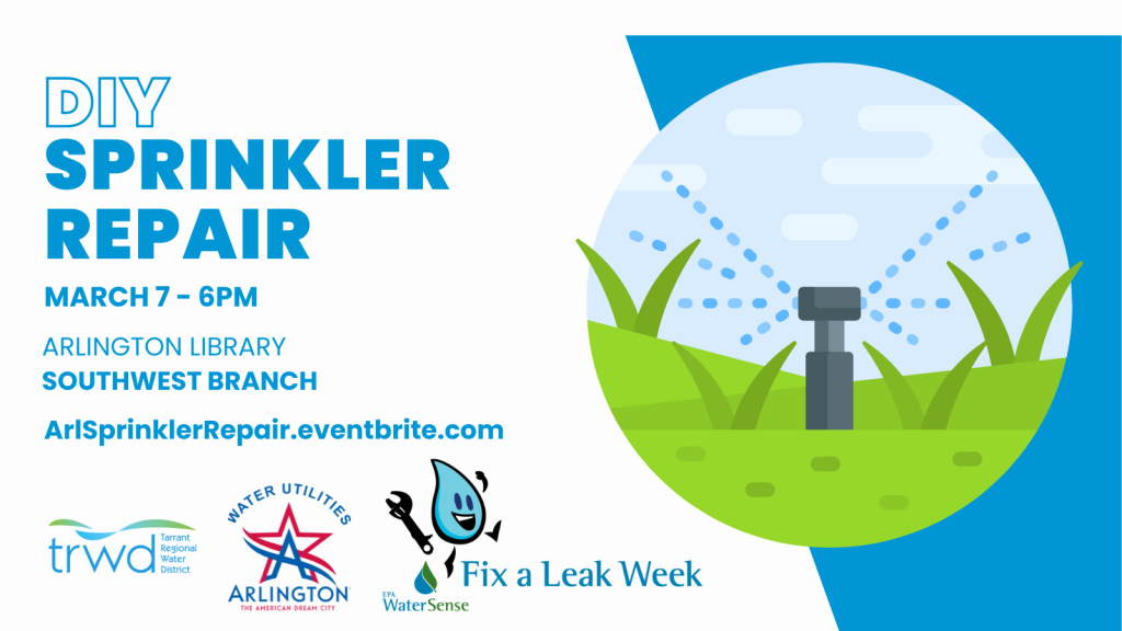 DIY Sprinkler Repair for Fix a Leak Week Save Tarrant Water